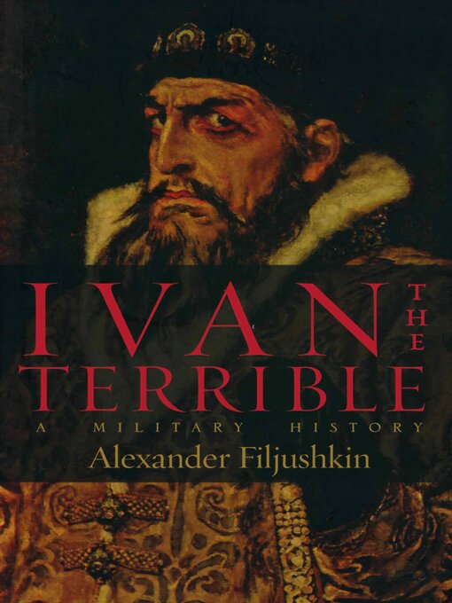 Title details for Ivan the Terrible by Alexander Filjushkin - Wait list
